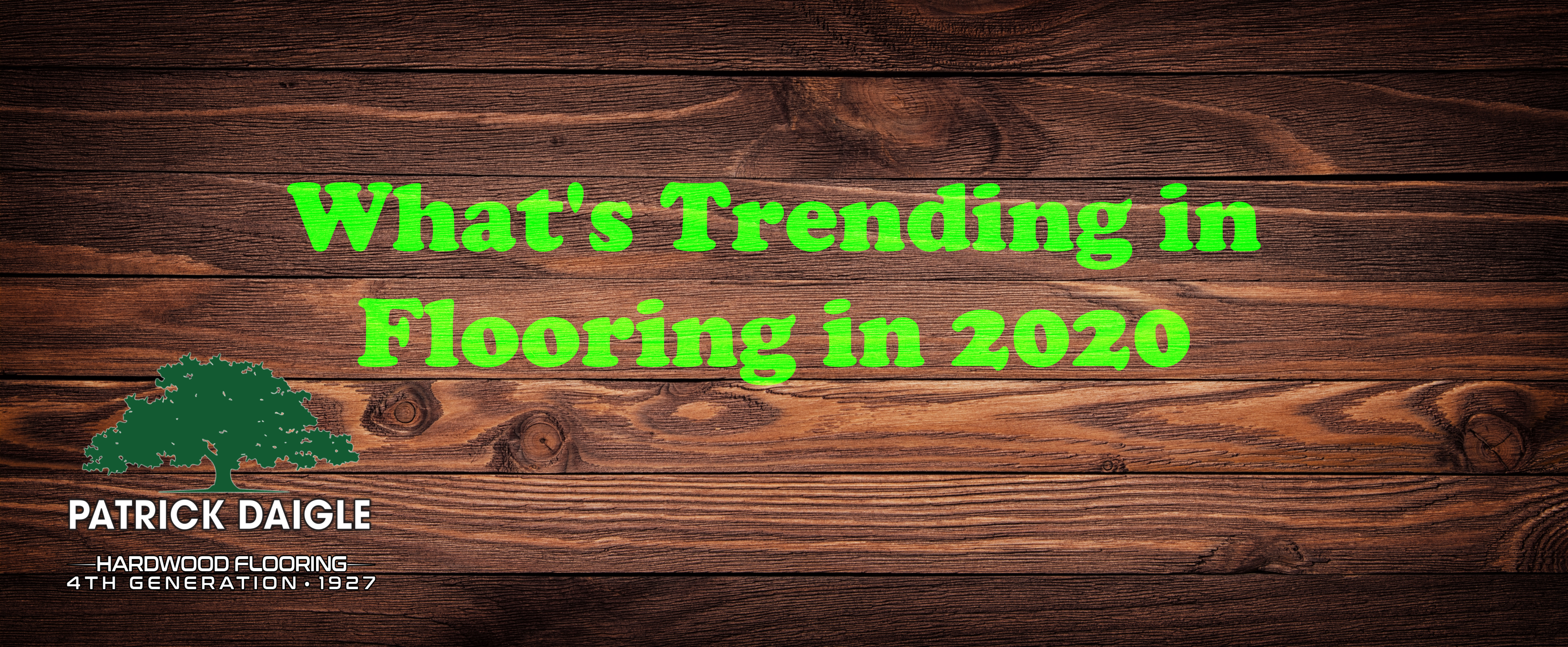 Whats Trending in Flooring in 2020